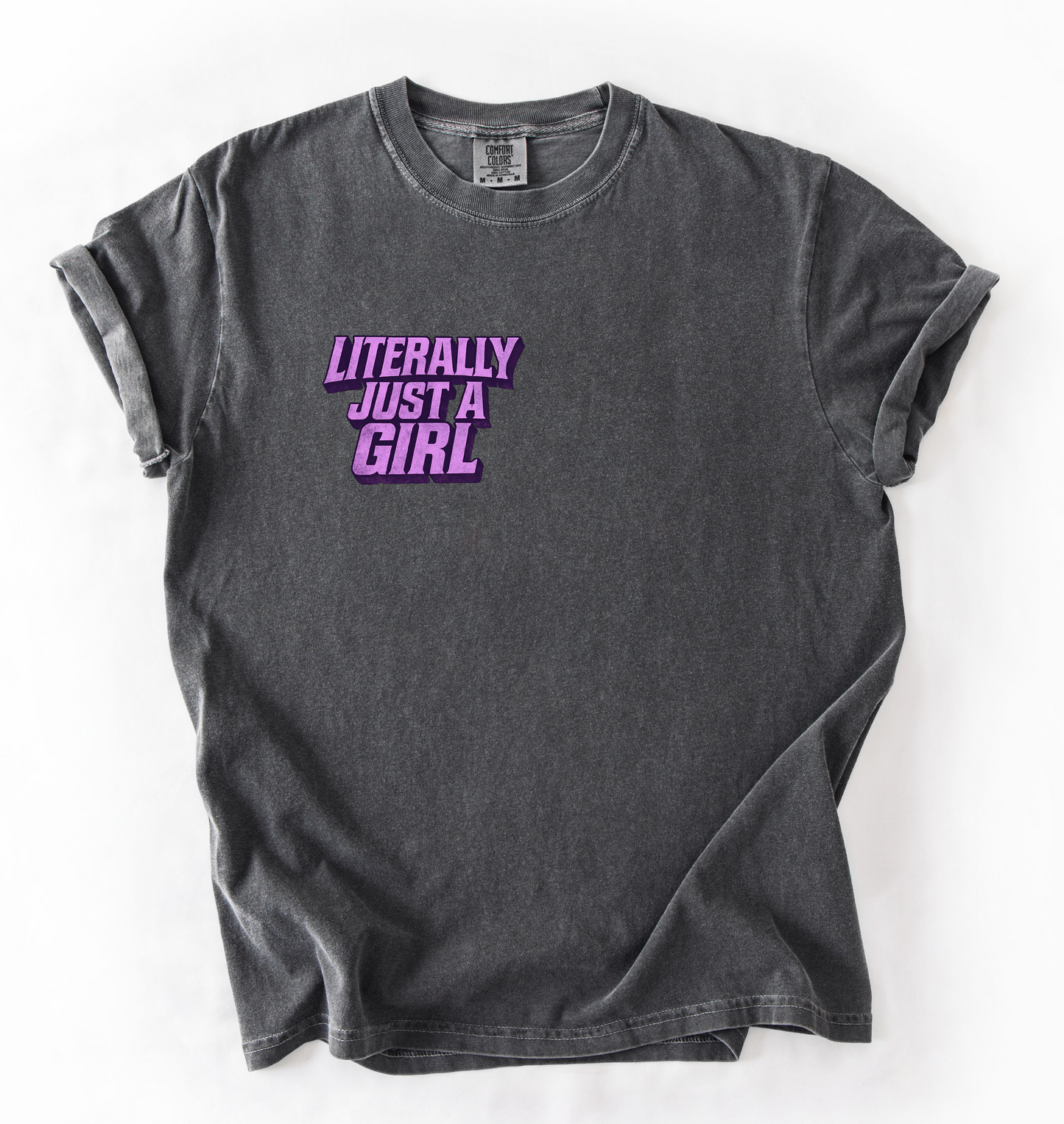 LITERALLY JUST A GIRL - (Adult + Youth)