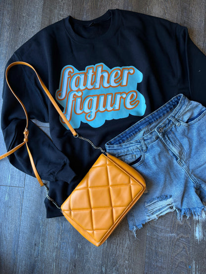 FATHER FIGURE sweatshirt