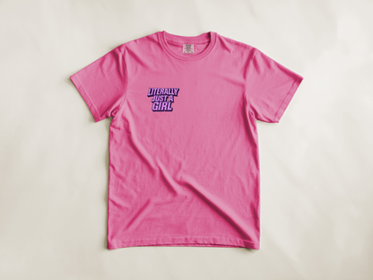 LITERALLY JUST A GIRL - (Adult + Youth)
