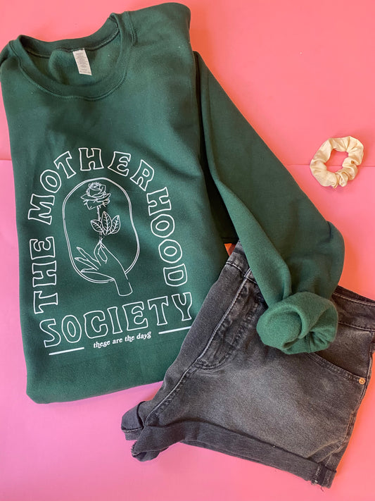 The Motherhood Society  - forest green sweatshirt